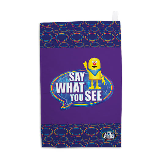 Say What You See Tea Towel