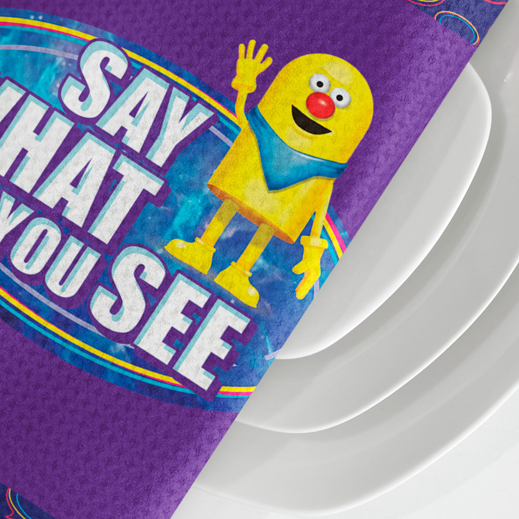 Say What You See Tea Towel